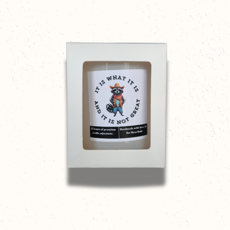 'It Is What It Is' Candle - Hot Mess Body